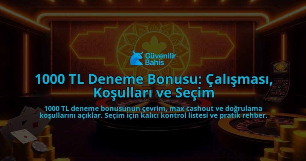 1000-TL-Deneme-Bonusu-Calismasi-Kosullari-ve-Secim-overlay-1788164706.jpg