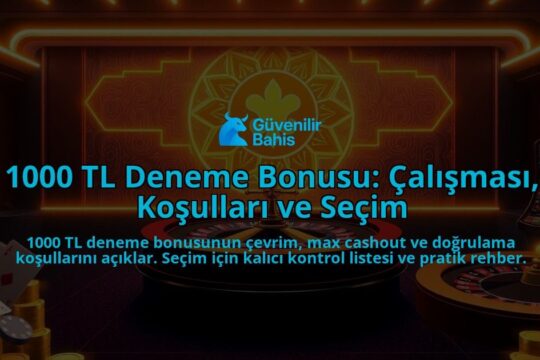 1000-TL-Deneme-Bonusu-Calismasi-Kosullari-ve-Secim-overlay-1788164706.jpg