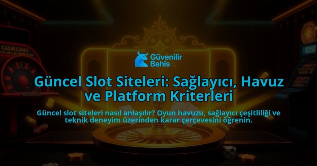 Guncel-Slot-Siteleri-Saglayici-Havuz-ve-Platform-Kriterleri-overlay-1788202421.jpg