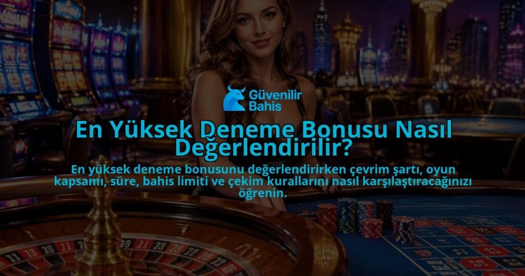 En-Yuksek-Deneme-Bonusu-Nasil-Degerlendirilir-overlay-1789751721.jpg