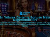En-Yuksek-Deneme-Bonusu-Nasil-Degerlendirilir-overlay-1789751721.jpg