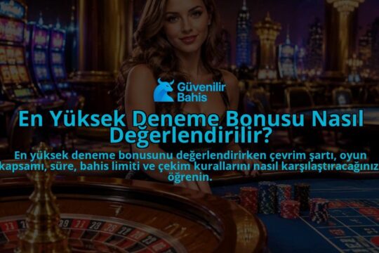 En-Yuksek-Deneme-Bonusu-Nasil-Degerlendirilir-overlay-1789751721.jpg