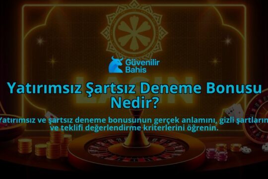 Yatirimsiz-Sartsiz-Deneme-Bonusu-Nedir-overlay-1788253404.jpg